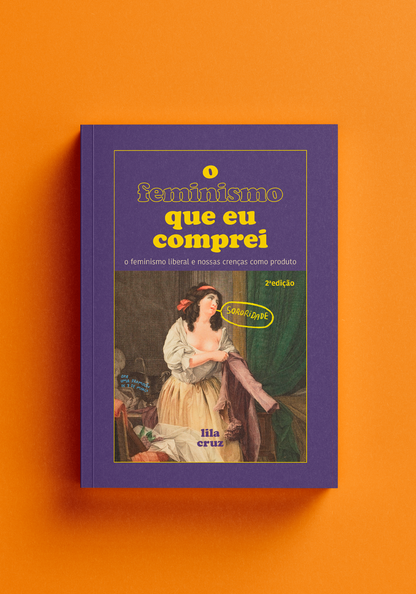 O Feminismo que eu Comprei - Segunda edição